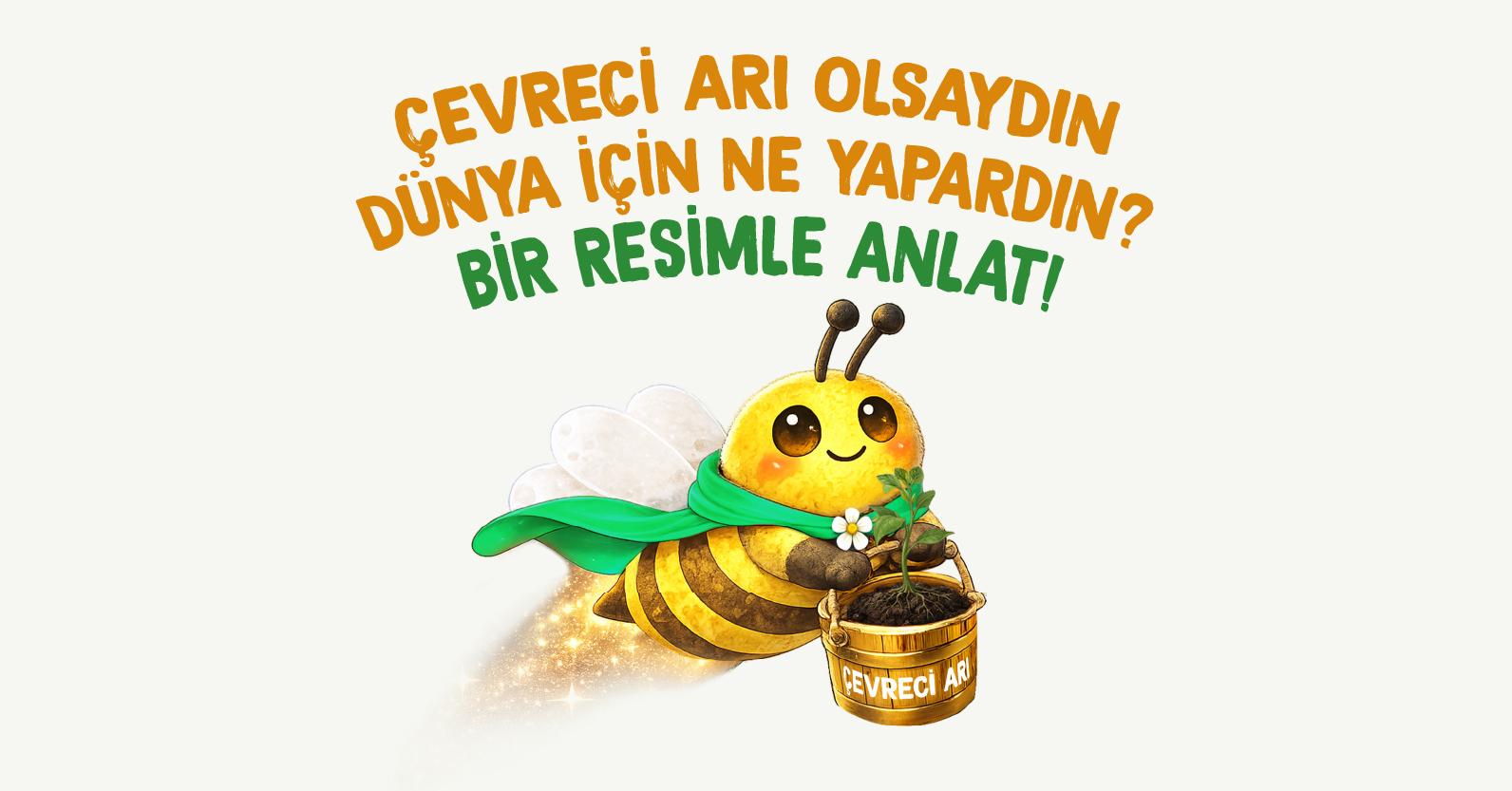 Doğa İçin Arı Gibi Düşün 2026 Projesi